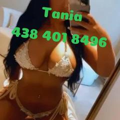 
                        Tania 438.401.8496
                     is Female Escorts. | Montreal | Quebec | Canada | canadapleasure.com 